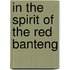 In the spirit of the red banteng
