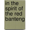 In the spirit of the red banteng door Dake