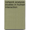 Network analysis studies in human interaction door Onbekend