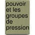 Pouvoir et les groupes de pression