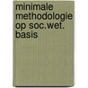Minimale methodologie op soc.wet. basis by Jan Groot