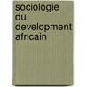 Sociologie du development africain by Bouhiba