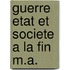 Guerre etat et societe a la fin m.a.