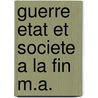 Guerre etat et societe a la fin m.a. door Contamine