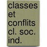 Classes et conflits cl. soc. ind. by Ralf Dahrendorf