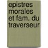 Epistres morales et fam. du traverseur