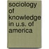 Sociology of knowledge in u.s. of america