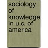 Sociology of knowledge in u.s. of america door Phida Wolff