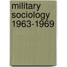 Military sociology 1963-1969 door Lang