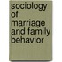 Sociology of marriage and family behavior