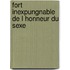 Fort inexpungnable de l honneur du sexe