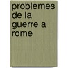 Problemes de la guerre a rome door Brisson