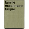 Famille musulmane turque door Dirks