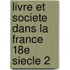 Livre et societe dans la france 18e siecle 2 by Unknown