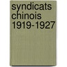 Syndicats chinois 1919-1927 door Chesneaux