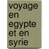 Voyage en egypte et en syrie