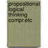 Propositional logical thinking compr.etc