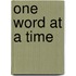 One word at a time