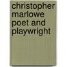 Christopher marlowe poet and playwright door Meehan