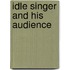 Idle singer and his audience