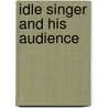 Idle singer and his audience by Erle Stanley Gardner