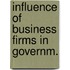 Influence of business firms in governm.