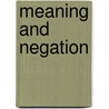 Meaning and negation door Wilber Smith