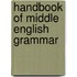 Handbook of middle english grammar
