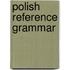 Polish reference grammar