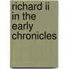 Richard ii in the early chronicles door Duls