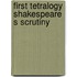 First tetralogy shakespeare s scrutiny