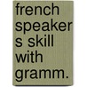 French speaker s skill with gramm. door Tucker
