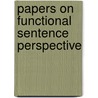 Papers on functional sentence perspective by Unknown