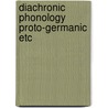 Diachronic phonology proto-germanic etc door Barrack