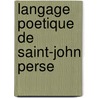 Langage poetique de saint-john perse by Rutten
