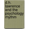 D.h. lawrence and the psychology rhythm by Balbert