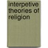 Interpetive theories of religion