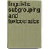 Linguistic subgrouping and lexicostatics