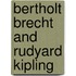 Bertholt brecht and rudyard kipling