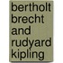 Bertholt brecht and rudyard kipling
