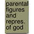 Parental figures and repres. of god