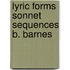 Lyric forms sonnet sequences b. barnes