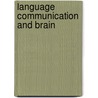 Language communication and brain by Maruszewski
