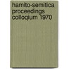 Hamito-semitica proceedings colloqium 1970 by Unknown