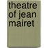 Theatre of jean mairet