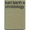 Karl barth s christology by Waldrop