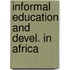Informal education and devel. in africa