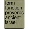 Form function proverbs ancient israel by Thompson