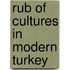 Rub of cultures in modern turkey