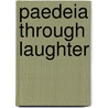 Paedeia through laughter by Dick